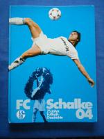 FC Schalke 04. 75 Jahre Fußball-Geschichte