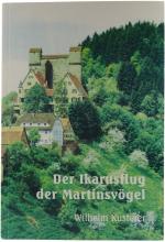 Der Ikarusflug der Martinsvögel. Historischer Roman um Graf Eberhard dem Greiner und die Ritterbünde.