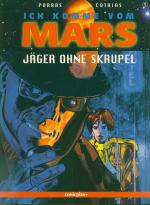 Ich komme vom Mars Bd. 1: Jäger ohne Skrupel