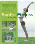 Sanfte Fitness - Fit und gesund auf leichte Art