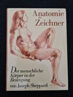 Anatomie für Zeichner. Der menschliche Körper in der Bewegung.