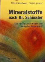 Mineralstoffe nach Dr. Schüssler - ein Tor zu körperlicher und seelischer Gesundheit