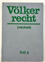 Völkerrecht. Lehrbuch. Teil II