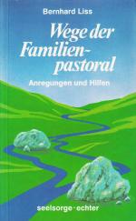 Wege der Familienpastoral. Anregungen und Hilfen