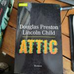 Preston, Douglas; Child, Lincoln: Attic Preston, Douglas; Child, Lincoln: Attic