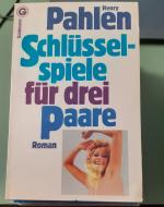 Schlüsselspiele für drei Paare - Roman