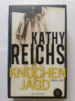 Kathy Reichs: Knochenjagd
