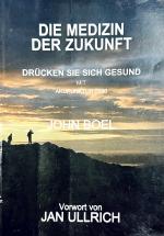 Die Medizin der Zukunft - Drücken Sie sich Gesund mit Akupunktur 2000