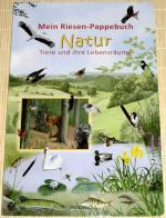 Mein Riesen-Pappebuch NATUR - Tiere und ihre Lebensräume