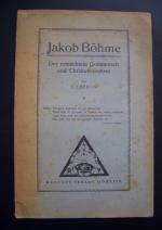 Jacob Böhme, Der erleuchtete Gottmensch und Christusverehrer