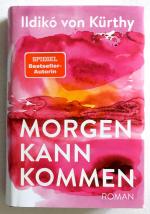 Kürthy, Ildikó von: Morgen kann kommen Kürthy, Ildikó von: Morgen kann kommen