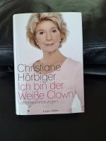 Ich bin der Weiße Clown - Lebenserinnerungen