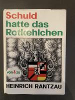 Heinrich Rantzau: Schuld hatte das Rotke