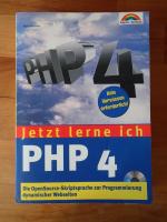 Jetzt lerne ich PHP 4 - die OpenSource-Skriptsprache zur Programmierung dynamischer Webseiten ; kein Vorwissen erforderlich!