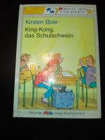 Kirsten Boie: King-Kong, das Schulschwei