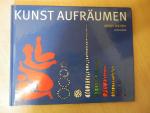 Ursus Wehrli: Kunst aufräumen