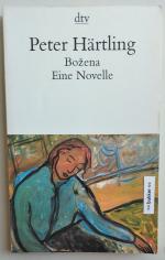 Peter Härtling: Božena - Eine Novelle Peter Härtling: Božena - Eine Novelle