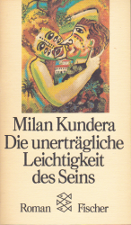 Milan Kundera: Die unerträgliche Leichti Milan Kundera: Die unerträgliche Leichti