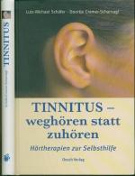 Tinnitus - Weghören statt zuhören - Hörtherapien zur Selbsthilfe