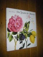 Die Sprache der Blumen. Von Akelei bis Zitrus