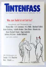 Tintenfass Nr. 31: Was zum Teufel ist mit Gott los? Sinnstiftendes und Übersinnliches. - Das Magazin für den überforderten Intelektuellen. -