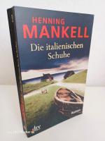 Henning Mankell: Die italienischen Schuh Henning Mankell: Die italienischen Schuh