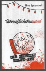 Tina Sprenzel: Schneeflöckchenmord Tina Sprenzel: Schneeflöckchenmord