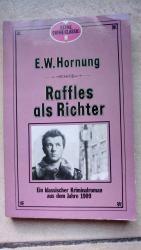 Raffles als Richter - e. klass. Kriminalroman aus d. Jahre 1920