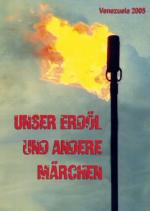 Unser Erdöl und andere Märchen