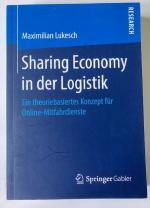 Sharing Economy in der Logistik - Ein theoriebasiertes Konzept für Online-Mitfahrdienste