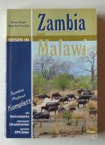 Reisen in Zambia und Malawi komplett - ein Reisebegleiter für Natur und Abenteuer. Mit allen Nationalparks, interessanten Allradstrecken und wertvollen GPS-Daten. (Sambia)