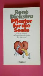 Diekstra René: PFLASTER FÜR DIE SEELE OD
