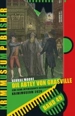 Krimimuseum Publisher Band 49: Die Abtey von Grasville. Eine sehr interessante Geschichte