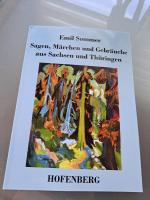 Sagen, Märchen und Gebräuche aus Sachsen und Thüringen