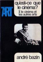 7e Art - Qu'est-ce que le cinéma - II. le cinéma et les autres arts