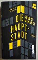 Robert Menasse: Die Hauptstadt - Roman Robert Menasse: Die Hauptstadt - Roman