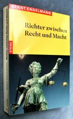 Bernt Engelmann: Richter zwischen Recht 