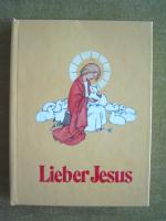 Unbekannt: "Lieber Jesus – Betbüchlein f Unbekannt: "Lieber Jesus – Betbüchlein f