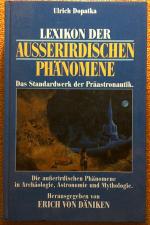 Lexikon der ausserirdischen Phänomene - Das Standardwerk der Präastronautik