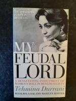 My Feudal Lord. A Devastating Indictment of Women's Role in Muslim Society.