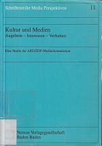 Kultur und Medien. Angebote, Interessen, Verhalten. Eine Studie der ARD/ZDF-Medienkommission