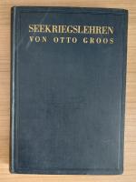 Seekriegslehren im Lichte des Weltkrieges. Ein Buch für den Seemann, Soldaten und Staatsmann. Mit einem Geleitwort von Grossadmiral A.v. Tirpiz.