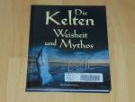 Die Kelten. Weisheit und Mythos