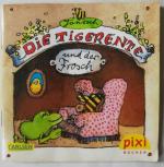 Die Tigerente und der Frosch (Pixi-Buch 1600)