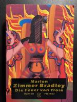 Bradley, Marion Zimmer: Die Feuer von Tr Bradley, Marion Zimmer: Die Feuer von Tr