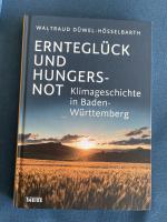 Ernteglück und Hungersnot - Klimageschichte in Baden-Württemberg