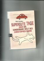 Mark Haddon: Supergute Tage oder Die son
