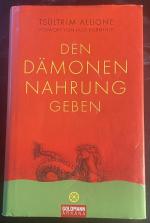 Den Dämonen Nahrung geben - Buddhistische Techniken zur Konfliktlösung