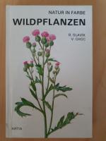 B.Slavik, V.Choc: Natur in Farbe Wildpfl