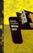 James Ellroy: White Jazz : Thriller. Aus